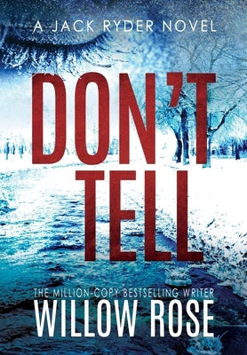 Don't Tell by Rose, Willow