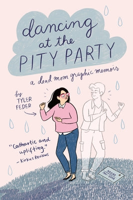Dancing at the Pity Party by Feder, Tyler