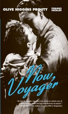 Now, Voyager by Higgins Prouty, Olive