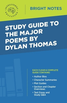 Study Guide to the Major Poems by Dylan Thomas by Intelligent Education