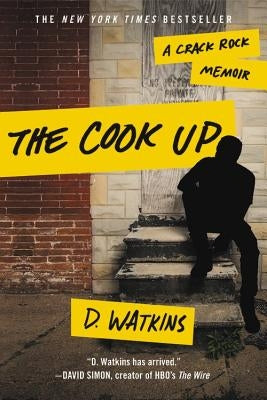 The Cook Up: A Crack Rock Memoir by Watkins, D.