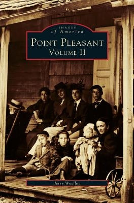 Point Pleasant Volume II by Woolley, Jerry a.