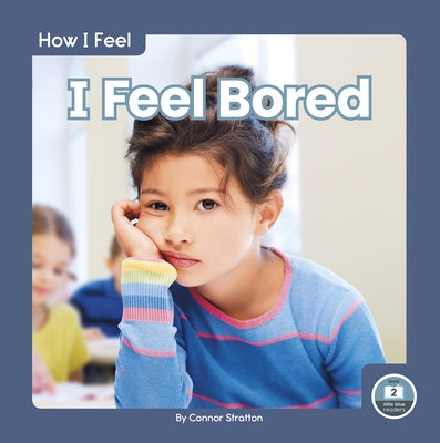 I Feel Bored by Stratton, Connor