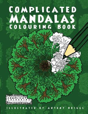 Complicated Mandalas: Colouring Book by Colouring, Complicated