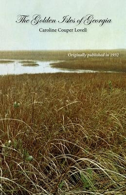 The Golden Isles of Georgia by Lovell, Caroline Lovell