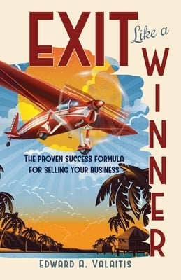 Exit Like a Winner by Valaitis, Edward