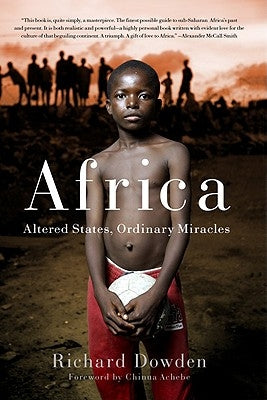 Africa: Altered States, Ordinary Miracles by Dowden, Richard