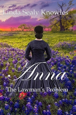 Anna, The Lawman's Problem by Knowles, Linda Sealy