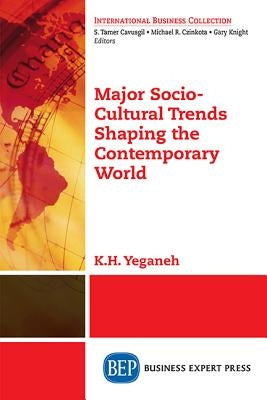 Major Sociocultural Trends Shaping the Contemporary World by Yeganeh, K. H.