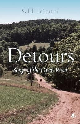 Detours: Songs of the Open Road by Tripathi, Salil