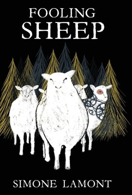 Fooling Sheep by Lamont, Simone
