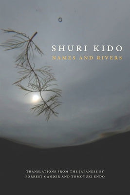Names and Rivers by Kido, Shuri