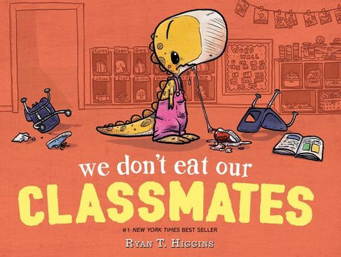 We Don't Eat Our Classmates by Higgins, Ryan T.