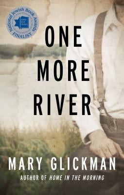 One More River by Glickman, Mary
