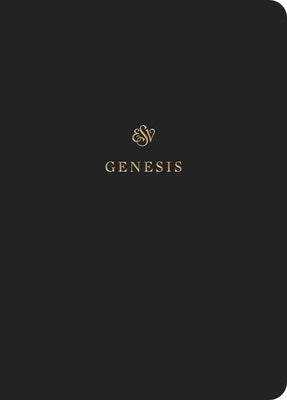 ESV Scripture Journal: Genesis: Genesis by 