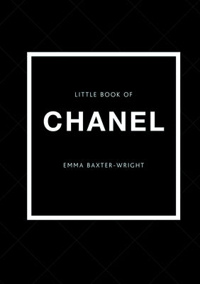 The Little Book of Chanel: New Edition by Baxter-Wright, Emma