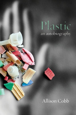 Plastic: An Autobiography by Cobb, Allison