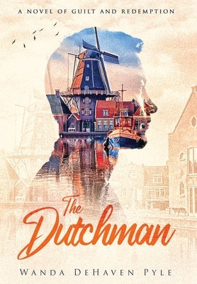 The Dutchman by Pyle, Wanda Dehaven