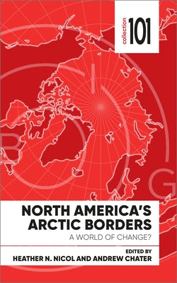 North America's Arctic Borders: A World of Change? by Nicol, Heather