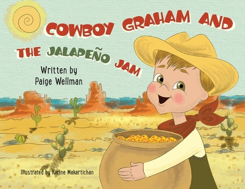 Cowboy Graham and the Jalapeno Jam by Wellman, Paige