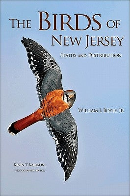 The Birds of New Jersey: Status and Distribution by Boyle, William J.