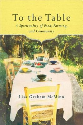 To the Table by McMinn, Lisa Graham
