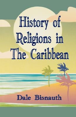 History of Religions by Bisnauth, Dale