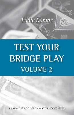 Test Your Bridge Play Volume 2 by Kantar, Eddie