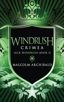 Windrush - Crimea: Large Print Hardcover Edition by Archibald, Malcolm