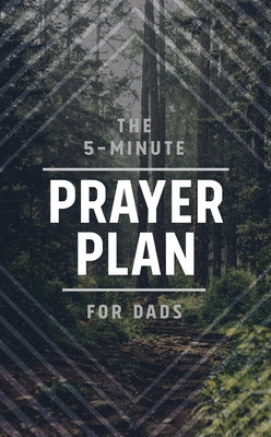 The 5-Minute Prayer Plan for Dads by Cyzewski, Ed