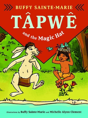 Tâpwê and the Magic Hat by Sainte-Marie, Buffy