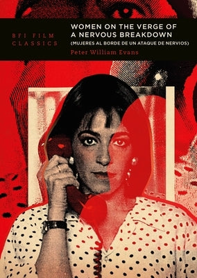Women on the Verge of a Nervous Breakdown by Evans, Peter William