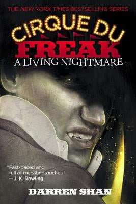 Cirque Du Freak #1: A Living Nightmare: Book 1 in the Saga of Darren Shan by Shan, Darren