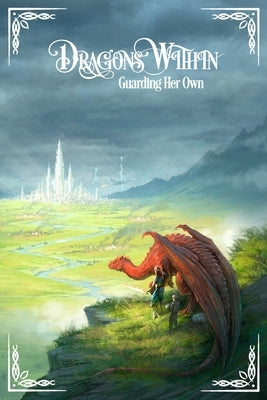 Dragons Within: Guarding Her Own by Crane, Celosia