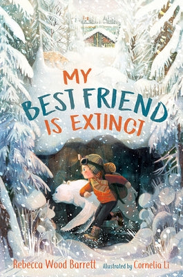 My Best Friend Is Extinct by Wood Barrett, Rebecca