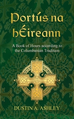 Portús na hÉireann by Ashley, Dustin A.