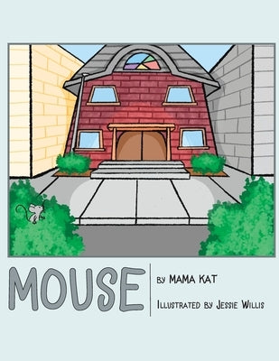 Mouse by Mama Kat