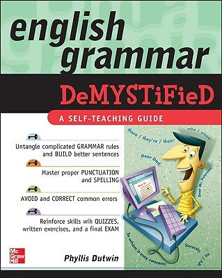 English Grammar Demystified: A Self-Teaching Guide by Dutwin, Phyllis