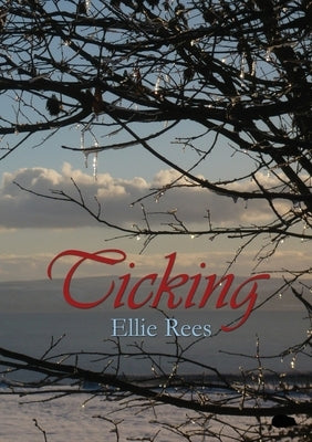 Ticking by Rees, Ellie