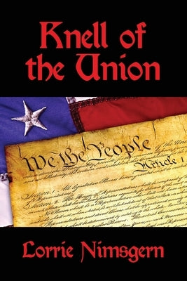 Knell of the Union by Nimsgern, Lorrie