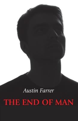 The End of Man by Farrer, Austin