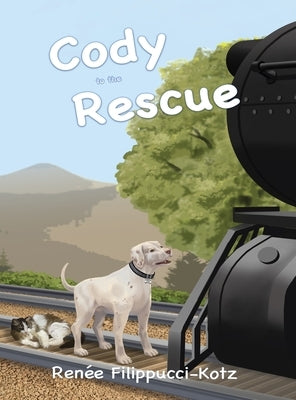 Cody to the Rescue by Filippucci-Kotz, Renee