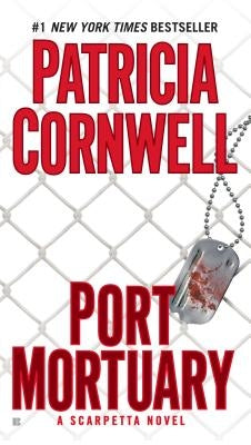 Port Mortuary: Scarpetta (Book 18) by Cornwell, Patricia