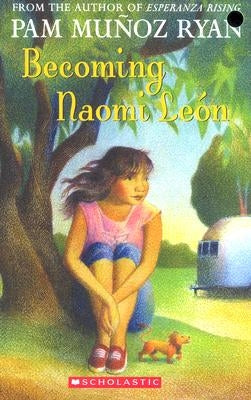 Becoming Naomi León (Scholastic Gold) by Ryan, Pam Munoz