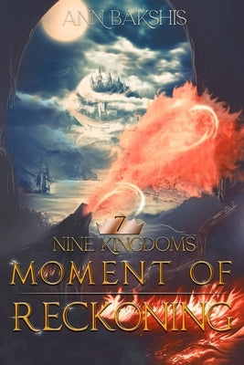 Moment of Reckoning by Bakshis, Ann