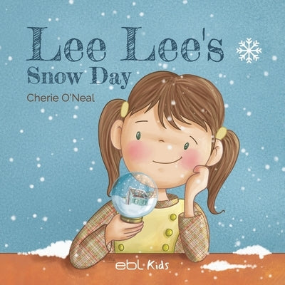Lee Lee´s Snow Day by O'Neal, Cherie