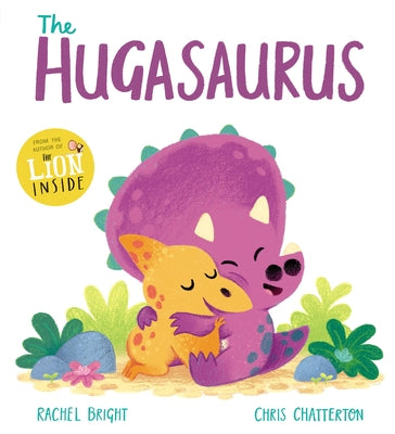 The Hugasaurus by Bright, Rachel