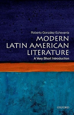 Modern Latin American Literature by Gonzalez Echevarria, Roberto