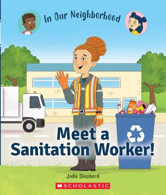 Meet a Sanitation Worker! by Shepherd, Jodie