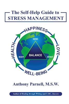 The Self-Help Guide to Stress Management by Parnell, Anthony Dwane